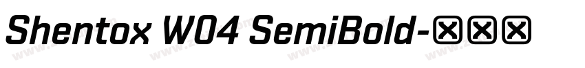 Shentox W04 SemiBold字体转换